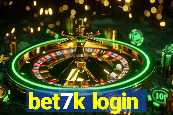 bet7k login